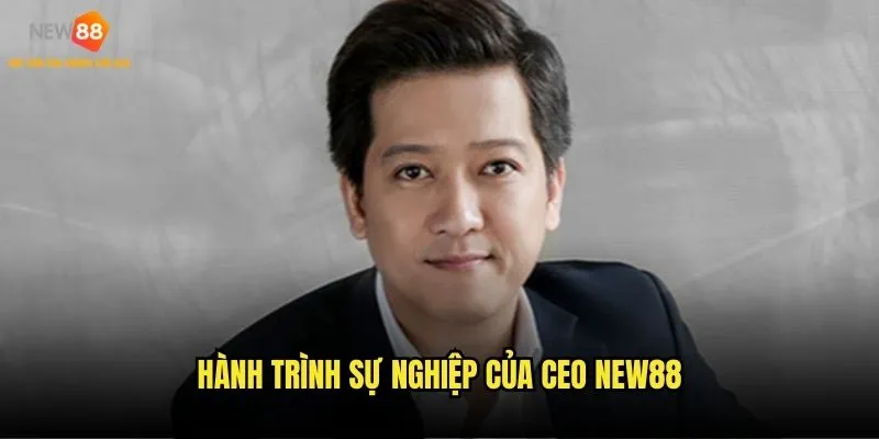Tác giả New88: Trường Giang người định hướng tương lai ngành cá cược 1 Hành trình sự nghiệp của CEO New88